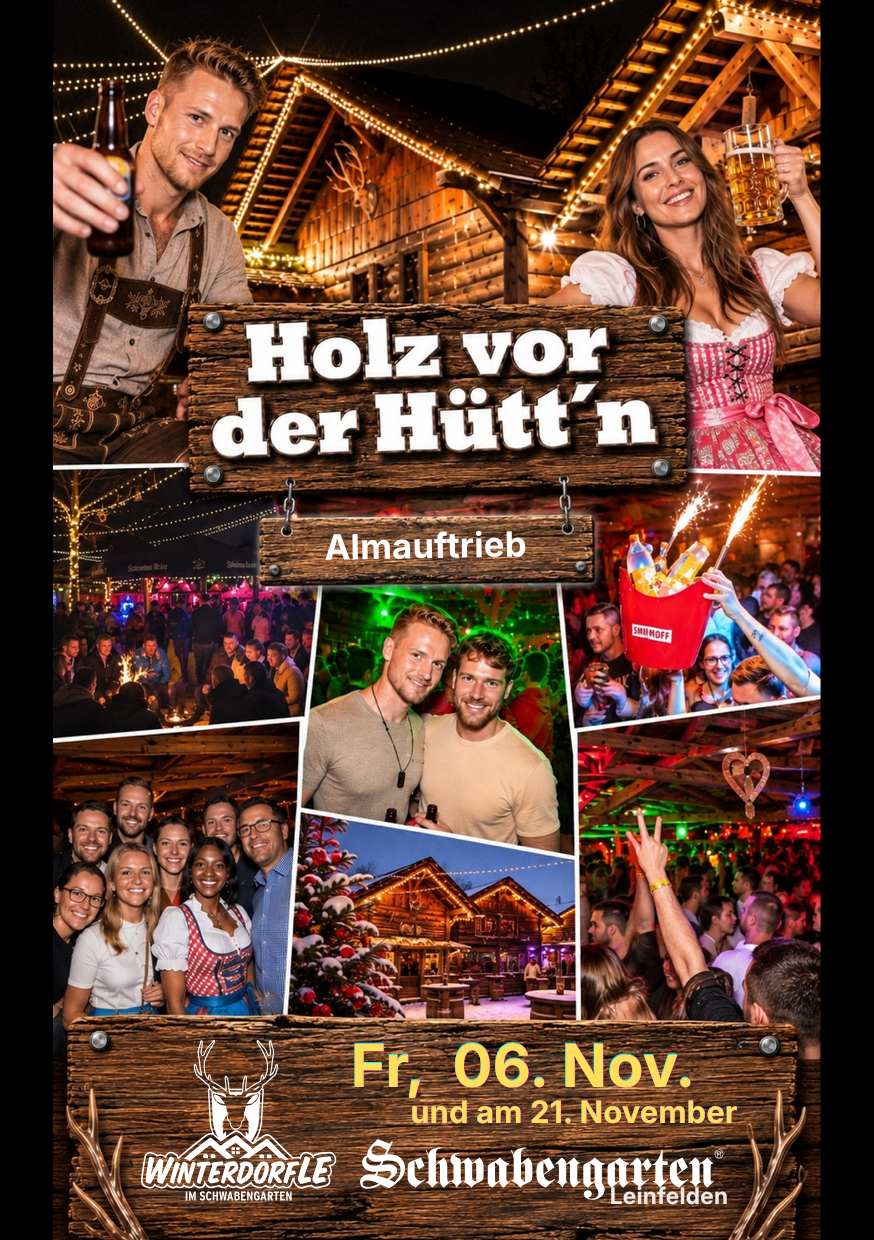 Holz vor der Hüttn - Die Original Almhüttenparty